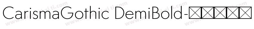CarismaGothic DemiBold字体转换